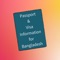 Passport and visa information (Passport & Visa Information Bangladesh) You can find out about all the things that this app