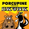 Porcupine vs Skunk