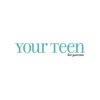 Your Teen Magazine for Parents