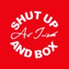 Shut Up and Box