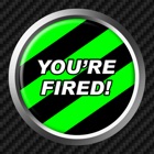 You're Fired Button