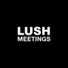 Lush Meetings App