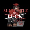 The AllHustleNoLuck LiveCast