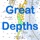 Great Depths
