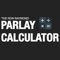The Parlay Calculator app indicates how much money sports bettors would win if they placed a bet on a certain number of games