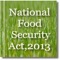 The National Food Security Act, 2013 (also Right to Food Act) is an Act of the Parliament of India which aims to provide subsidized food grains to approximately two thirds of India's 1