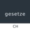 "Gesetze CH" ermöglicht den unkomplizierten und schnellen Zugriff auf Gesetzesartikel in der Systematischen Sammlung des Bundesrechts der Schweiz