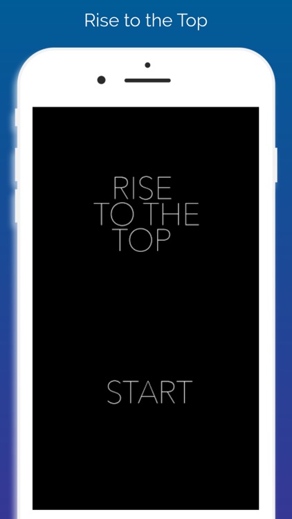 Rise to the Top