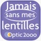 Jamais sans mes lentilles d'Optic 2ooo est l'application idéale pour commander à tout moment vos lentilles auprès de votre opticien