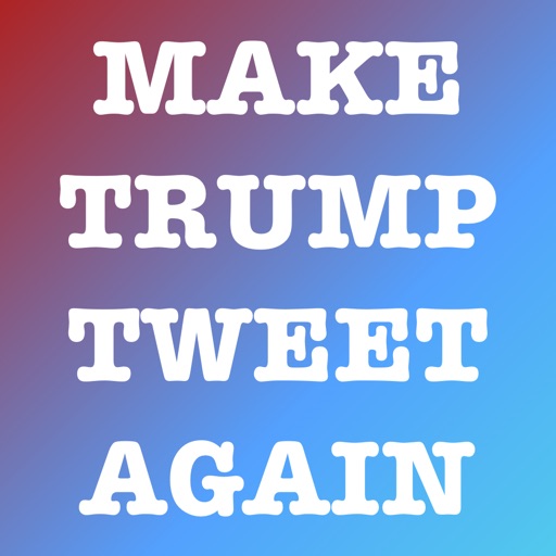 Make Trump Tweet Again