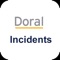This app allows Doral staff to submit incident/hazard reports when working at Doral Sites