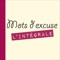 Après la version livre (« Mots d’excuse, l’intégrale » aux éditions Michel Lafon) et la version théâtre (« Mots d’excuse », sur scène à Paris et en tournée), nous vous proposons en exclusivité la version application sur iOS