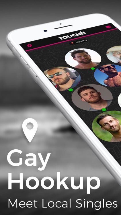 Gay Chat, Meet, Hookup. Touché