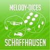 Melody-Dices Schaffhausen