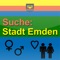 Suche: Stadt Emden bietet dir die Möglichkeit, Leute zu finden, die du auf der Straße, im Restaurant, in der Schule oder in der Disco gesehen hast