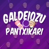 Galdeiozu Pantxikari!