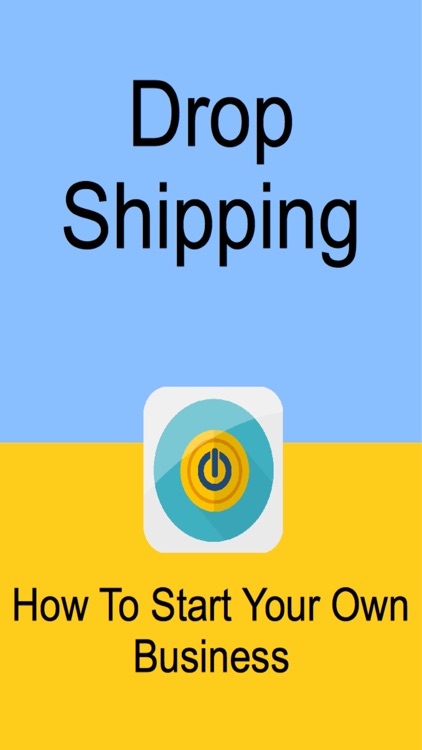 Drop Shipping - How To Start Your Own Business
