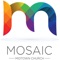 This is the official app for Mosaic Midtown Church