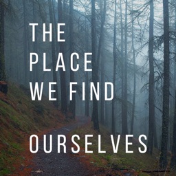 The Place We Find Ourselves