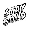 STAY GOLD