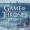 Game of Thrones Beyond…
