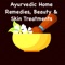 Ayurvedic Home Remedies, Beauty & Skin Treatments