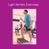 Light aerobic exercises