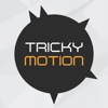 Tricky Motion