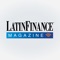 This App gives you access to LatinFinance magazine before the print version is published