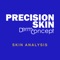 Precision Skin Dermconcept is an advance skin analysis app that allows a user to capture skin images to measure hydration, sebum, pores, wrinkles and impurities