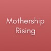 Mothership Rising