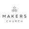 Connect and engage with the Makers Church app