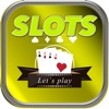 SloTs! -- Favorites Casino Play