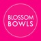 Blossom Bowls App