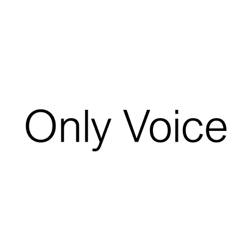 Only Voice