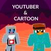 Youtuber & Cartoon Skins for Minecraft PE