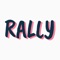 RALLY - hope, love and inspiration
