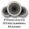 Podcasts Streaming Radio