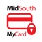 Enjoy easy and on-the-go management of your card with the MidSouth MyCard app from MidSouth Community Federal Credit Union