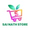 SAI NATH STORE CONSUMER APP OFFERING A HASSLE-FREE PLATFORM TO CONNECT TO SAI NATH STORE DIRECTLY FOR ALL GROCERY & DAIRY PRODUCT CATEGORIES