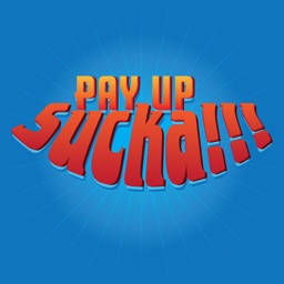 Pay Up Sucka