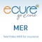 Ecure MER is an APP to conduct the Health Assessment by the Ecure Doctors on behalf of Health Insurance companies to create the Medical Examination Records needed in the procedure to lock Health Insurance Policies opted by the clients