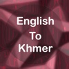 English To Khmer Translator Offline and Online