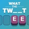 What the Tweet is a fun, free, challenging and addictive word game available in the App Store