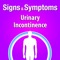 The Signs & Symptoms Urinary Incontinence helps the patients to self-manage Urinary Incontinence using interactive tools