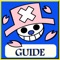 Complete Guide for ONE PIECE TREASURE's main feature is This a complete Guide for One Piece Treasure Cruise game