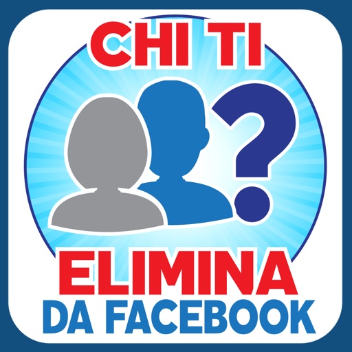 CHI TI ELIMINA DA FACEBOOK!