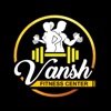 Vansh Fitness Center