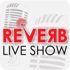 Reverb Live Show