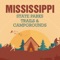 An Ultimate Comprehensive guide to Mississippi State Parks, Trails & Campgrounds